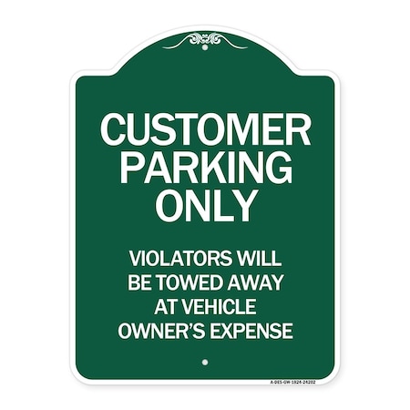 Customer Parking Only Violators Will Be Towed Away At Vehicle Owners Expense Aluminum Sign
